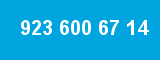 923 600 67 14